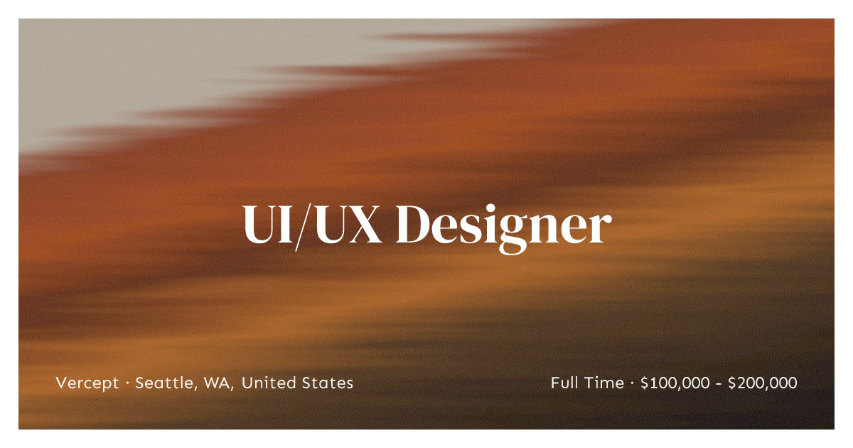 User Interface Ui Definition UI/UX Designer at Vercept in Seattle, WA United States