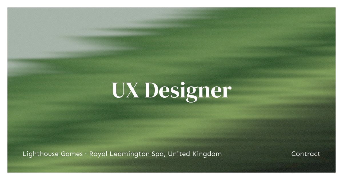 User Interface Ui Definition UX Designer at Lighthouse Games in Royal Leamington Spa United Kingdom