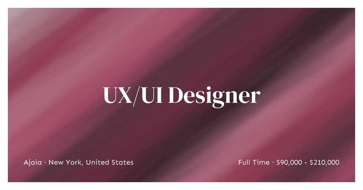 UX/UI Designer at Ajaia in New York United States