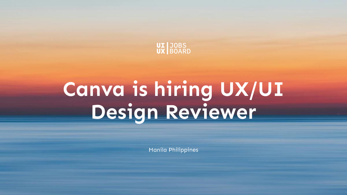 UX/UI Design Reviewer at Canva in Manila Philippines