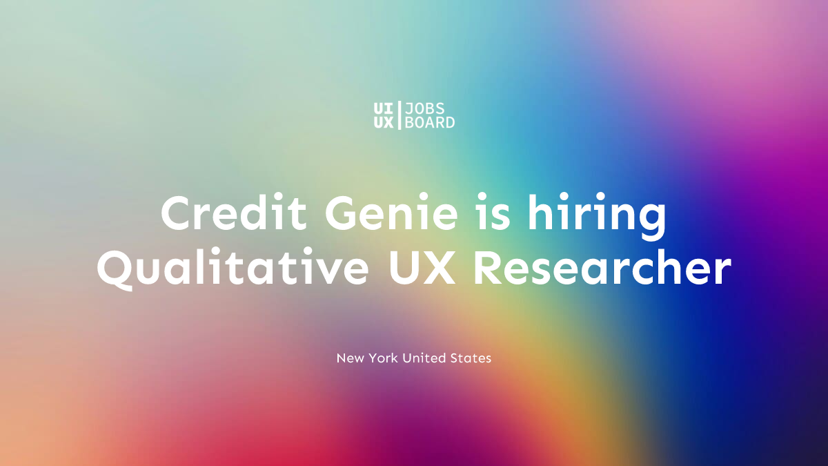 Qualitative UX Researcher at Credit Genie in New York United States
