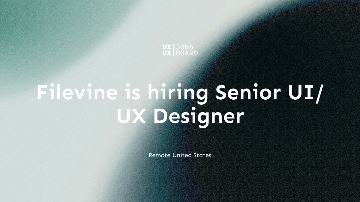 Remote Senior UI/UX Designer at Filevine in United States