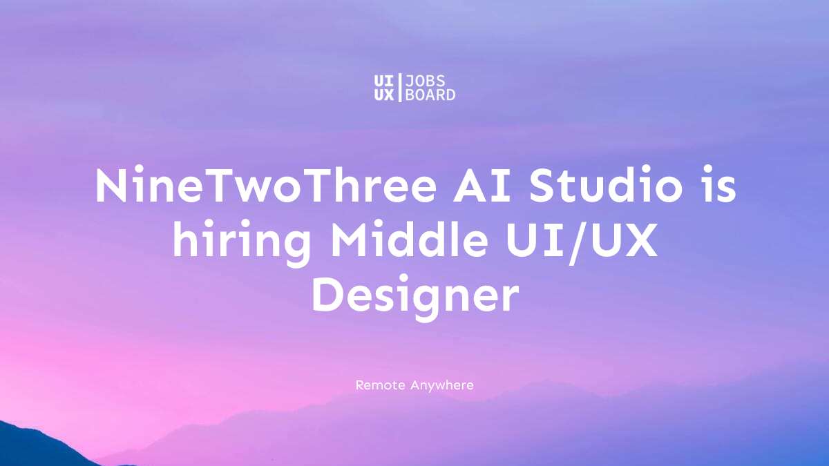 Remote Middle UI/UX Designer at NineTwoThree AI Studio in Anywhere