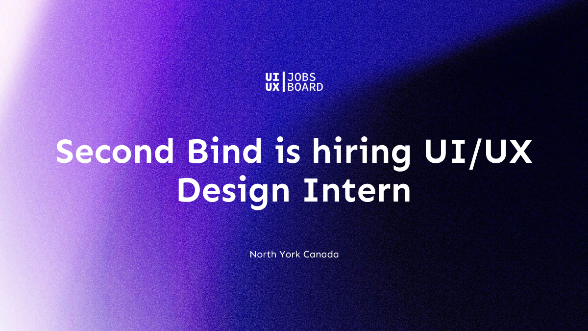 UI/UX Design Intern at Second Bind in North York Canada