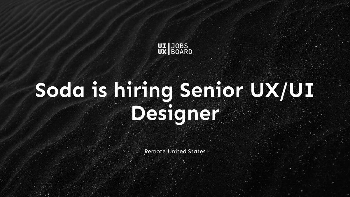 Remote Senior UX/UI Designer at Soda in United States
