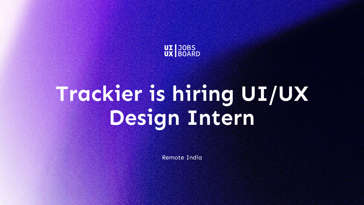 Remote UI/UX Design Intern at Trackier in India