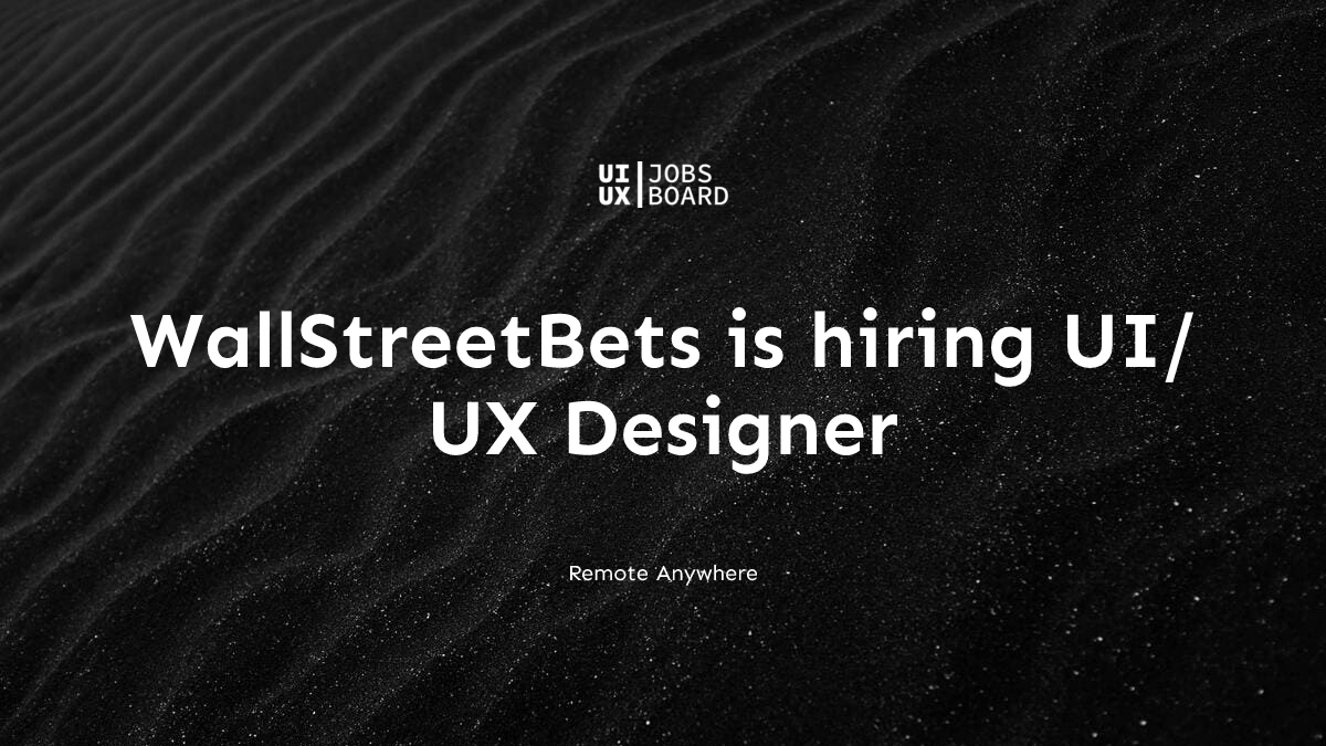 Remote UI/UX Designer at WallStreetBets in Anywhere