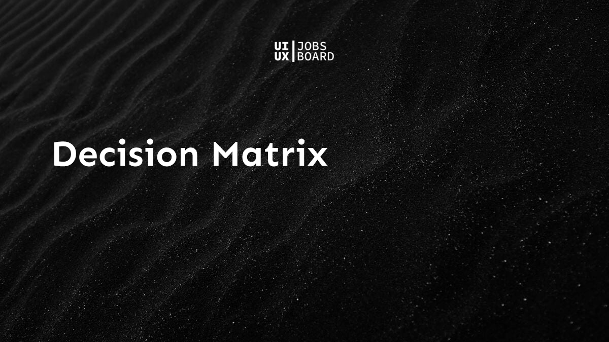 Decision Matrix - UX Design Terms
