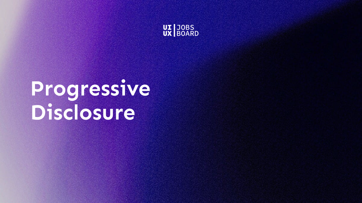 Progressive Disclosure - UX Design Terms