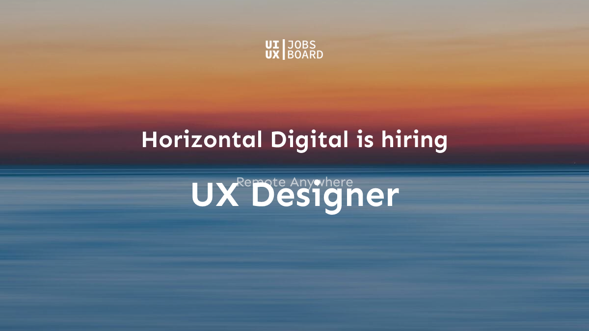 Remote UX Designer at Horizontal Digital in Anywhere