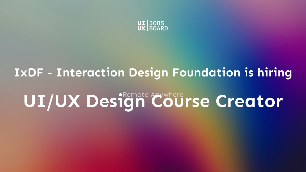 Remote UI/UX Design Course Creator at IxDF - Interaction Design ...
